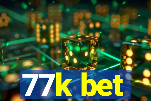 77k bet